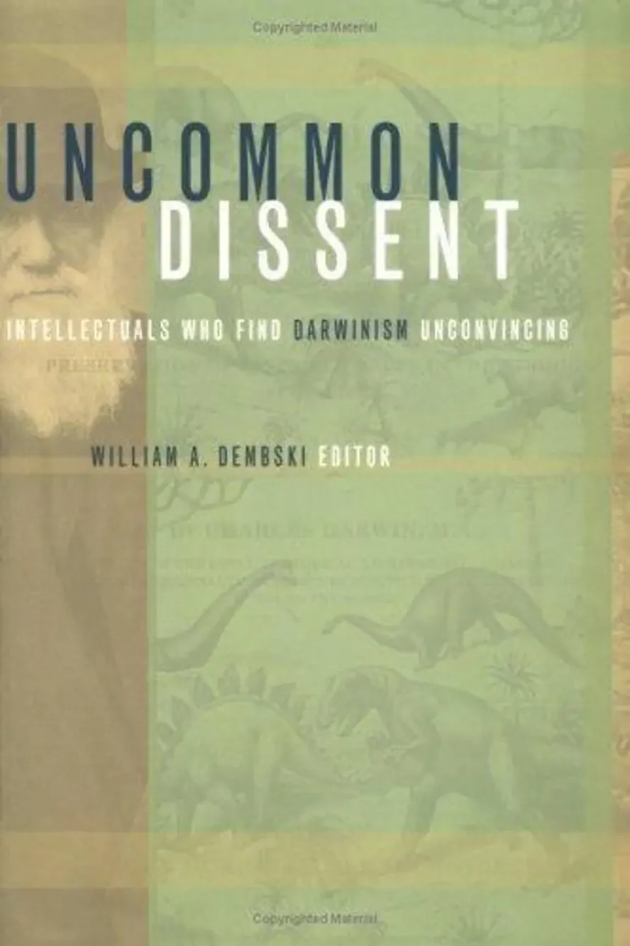 Uncommon Dissent: Intellectuals Who Find Darwinism Unconvincing (Paperback)...